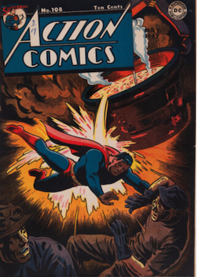 Action Comics #108: Classic molten metal cover. Click for a valuation
