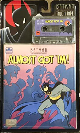 Batman the Animated Series: Almost Got 'Im. Harley Quinn first appears in this children's book and cassette. Rare! Click to value or sell one