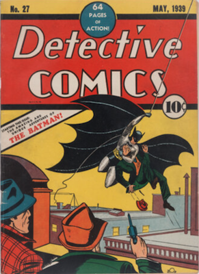 Detective Comics #27: First appearance of Batman. Reprints exist! Click for values