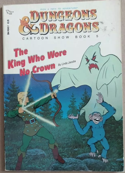 Dungeons and Dragons Animated Series Book King Who Wore no Crown. Click to sell yours