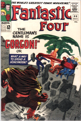 Fantastic Four #44
1st Gorgon