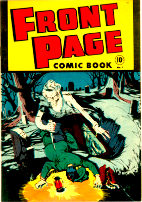 Front Page Comic Book #1: Murderous undead cover. Click for a free comic appraisal