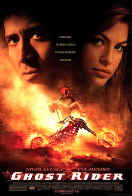 Ghost Rider movie: 2007, directed by Mark Steven Johnson