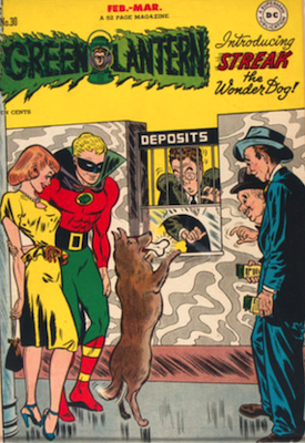 Green Lantern Comics #30
1st Streak the Wonder Dog