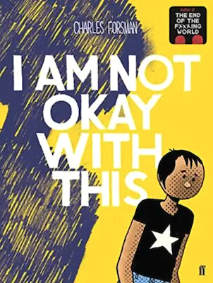 I am Not Okay With This Graphic Novel by Charles Forsman