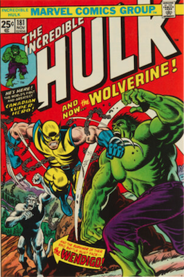 Incredible Hulk #181: First full Wolverine appearance. Click to have yours valued FREE