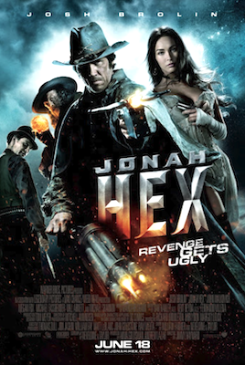 Jonah Hex movie: 2010, directed by Jimmy Hayward