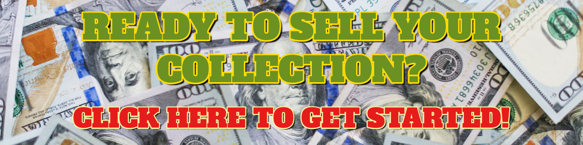Click here when you're ready to sell your collection!