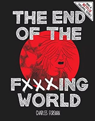 The End of the Fucking World Graphic Novel by Charles Forsman